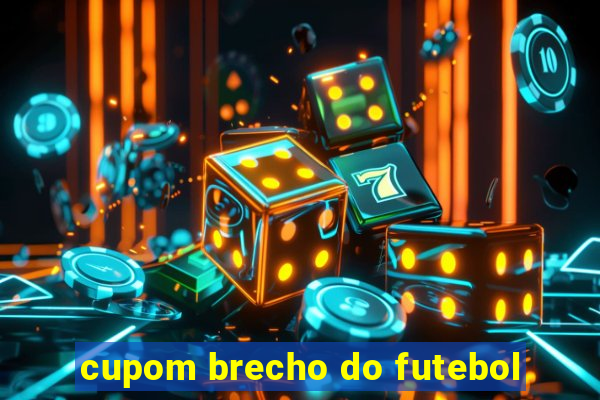 cupom brecho do futebol